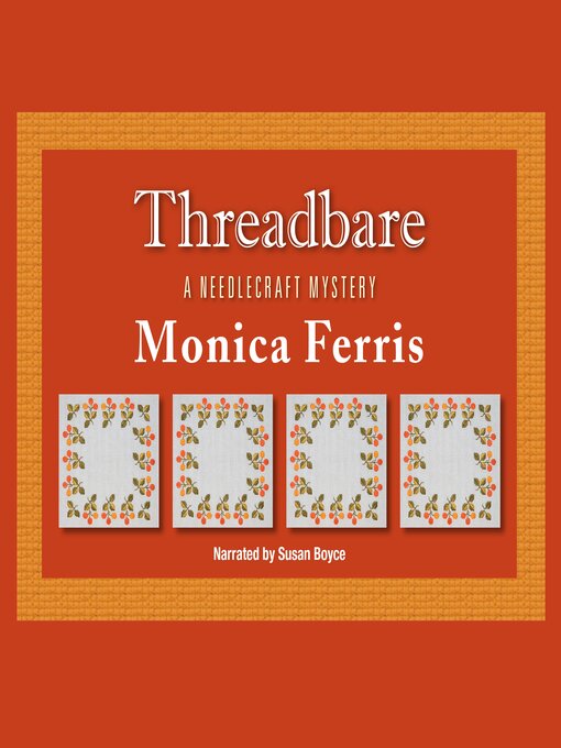 Title details for Threadbare by Monica Ferris - Wait list
